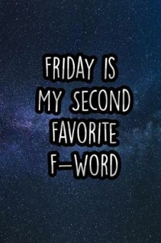 Cover of Friday Is My Second Favorite F-Word