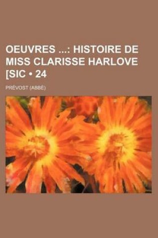 Cover of Oeuvres (24); Histoire de Miss Clarisse Harlove [Sic