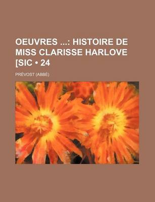 Book cover for Oeuvres (24); Histoire de Miss Clarisse Harlove [Sic