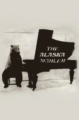 Cover of The Alaska Mahler