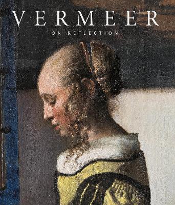 Book cover for Johannes Vermeer: On Reflection