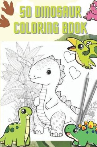 Cover of 50 Dinosaur Coloring Book