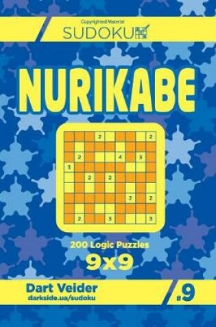 Cover of Sudoku Nurikabe - 200 Logic Puzzles 9x9 (Volume 9)