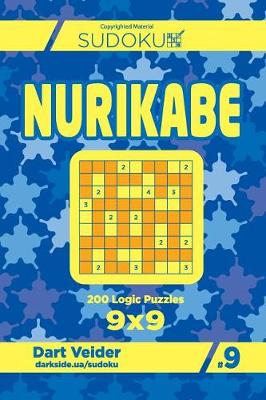 Cover of Sudoku Nurikabe - 200 Logic Puzzles 9x9 (Volume 9)