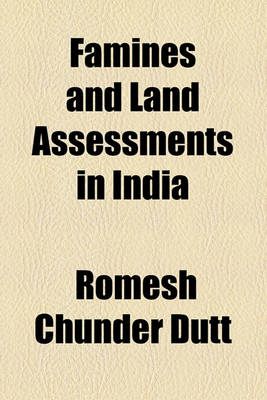 Book cover for Famines and Land Assessments in India