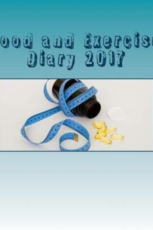 Cover of Food and Exercise Diary 2017