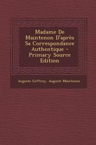 Cover of Madame de Maintenon D'Apres Sa Correspondance Authentique