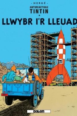 Cover of Cyfres Anturiaethau Tintin: Llwybr i'r Lleuad