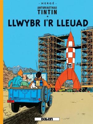 Book cover for Cyfres Anturiaethau Tintin: Llwybr i'r Lleuad