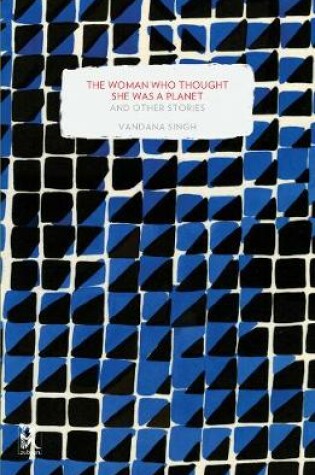 Cover of The Woman Who Thought She Was a Planet and Other Stories