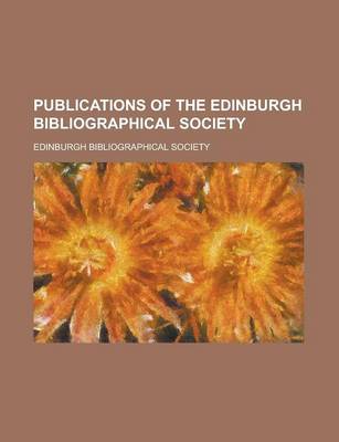 Book cover for Publications of the Edinburgh Bibliographical Society