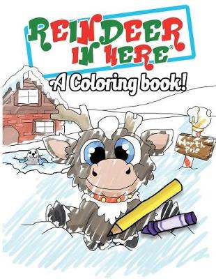 Book cover for Reindeer in Here Coloring Book