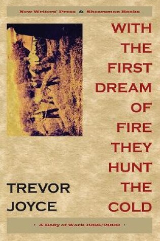 Cover of With the First Dream of Fire They Hunt the Cold