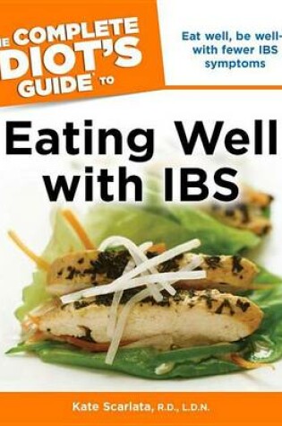 Cover of The Complete Idiot's Guide to Eating Well with IBS
