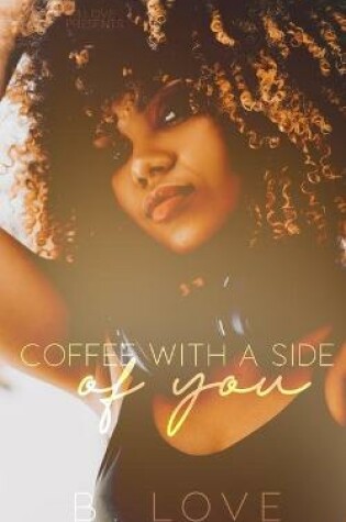 Cover of Coffee with a side of You