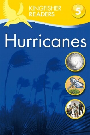Cover of Kingfisher Readers: Hurricanes  (Level 5: Reading Fluently)