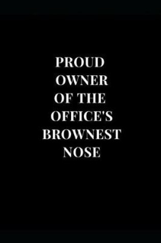 Cover of Proud Owner Of The Office's Brownest Nose