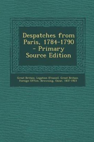 Cover of Despatches from Paris, 1784-1790