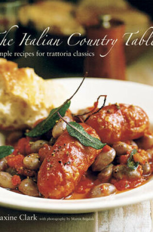 Cover of The Italian Country Table Simple Recipes for Trattoria Classics