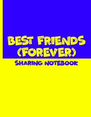 Book cover for Best Friends Forever #5 - Sharing Notebook for Women and Girls