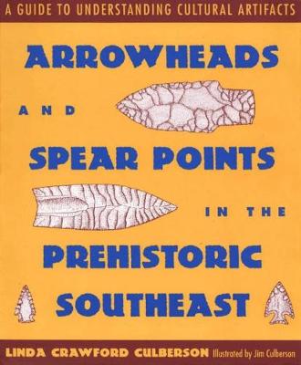 Book cover for Arrowheads and Spear Points in the Prehistoric Southeast