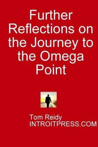 Cover of Further Reflections on the Journey to the Omega Point