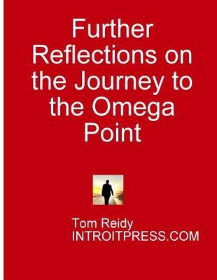 Book cover for Further Reflections on the Journey to the Omega Point