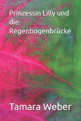 Book cover for Prinzessin Lilly und die Regenbogenbrücke