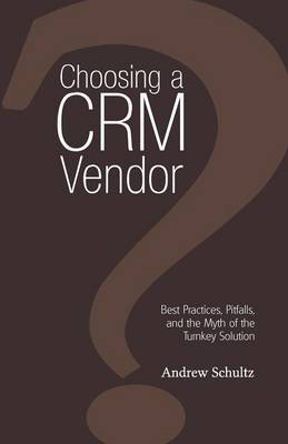 Book cover for Choosing a CRM Vendor