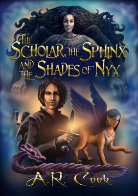 Book cover for The Scholar, the Sphinx and the Shades of Nyx