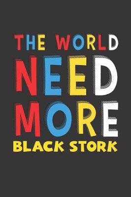 Book cover for The World Need More Black Stork