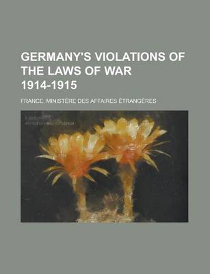 Book cover for Germany's Violations of the Laws of War 1914-1915