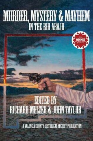 Cover of Murder, Mystery & Mayhem in the Rio Abajo