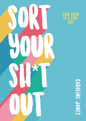 Book cover for Sort Your Sh*t Out