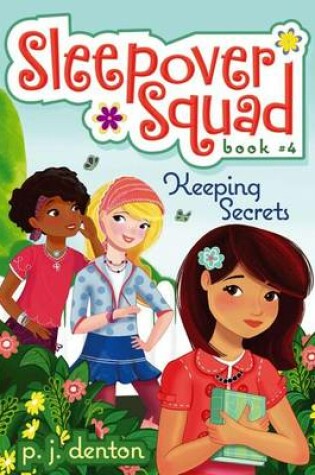 Cover of Keeping Secrets: Sleepover Squad #4