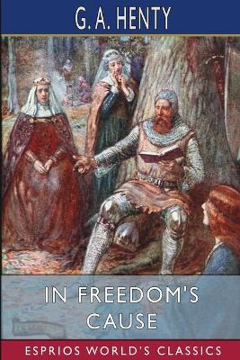 Book cover for In Freedom's Cause (Esprios Classics)