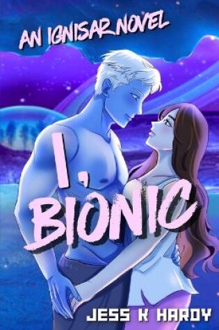 Cover of I, Bionic