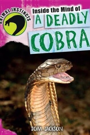 Cover of Inside the Mind of a Deadly Cobra
