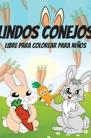 Cover of Lindos Conejos Libre para Colorear para Ninos