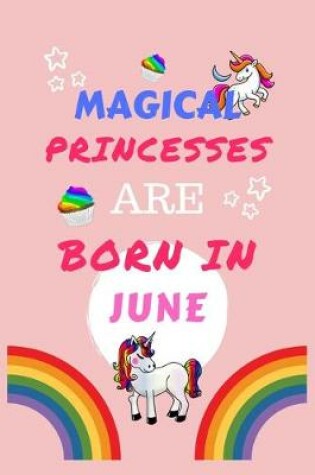 Cover of Magical Princesses Are Born In June