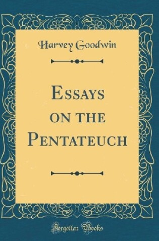 Cover of Essays on the Pentateuch (Classic Reprint)