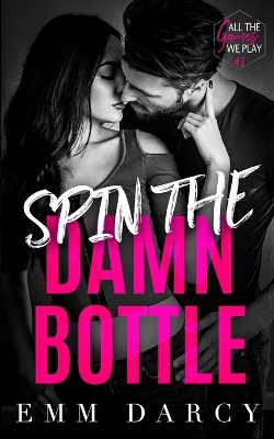 Book cover for Spin The Damn Bottle