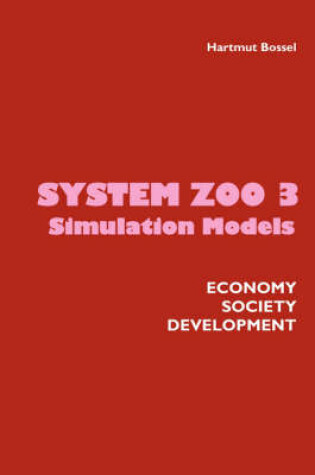 Cover of System Zoo 3 Simulation Models. Economy, Society, Development