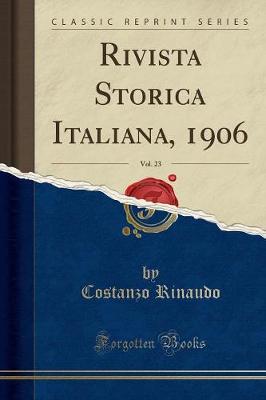 Book cover for Rivista Storica Italiana, 1906, Vol. 23 (Classic Reprint)