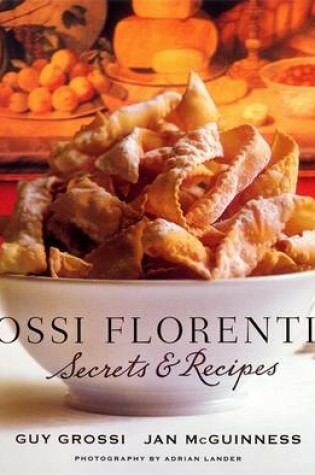 Cover of Grossi Florentino: Secrets & Recipes