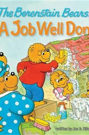 Cover of The Berenstain Bears and a Job Well Done