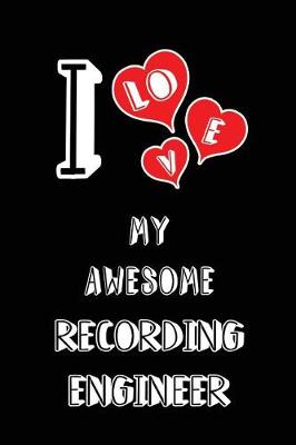 Book cover for I Love My Awesome Recording Engineer