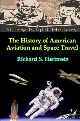 Book cover for The History of American Aviation and Space Travel