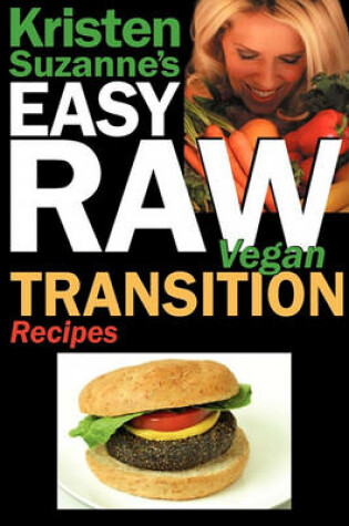 Cover of Kristen Suzanne's EASY Raw Vegan Transition Recipes