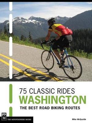 Book cover for 75 Classic Rides Washington